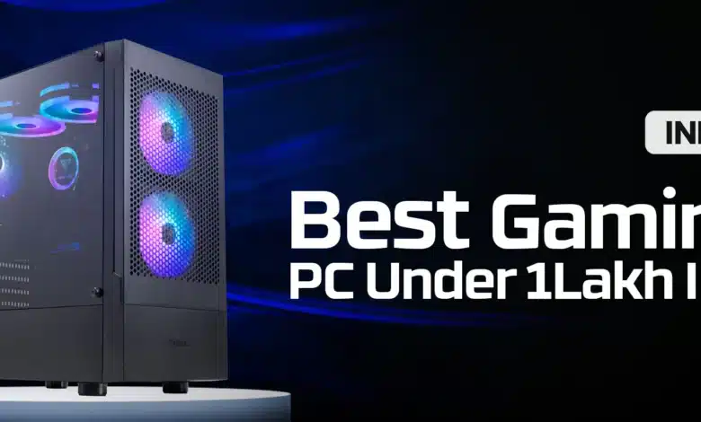 Best PC Under 1 Lakh